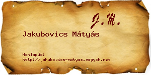 Jakubovics Mátyás névjegykártya